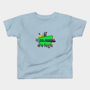 IT is no magic, it's logic Kids T-Shirt